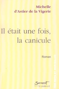 Il etait une fois la canicule - roman