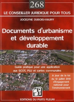 Documents d'urbanisme et développement durable - guide pratique pour une application aux SCOT, PLU et cartes communales