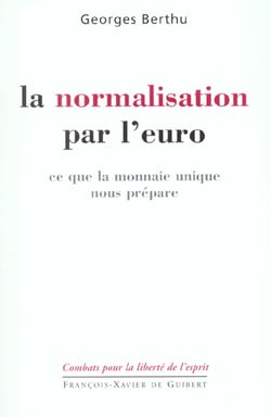 La normalisation par l'euro - ce que la monnaie unique nous prepare