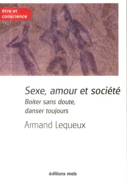 Sexe, amour et société - boiter sans doute, danser toujours