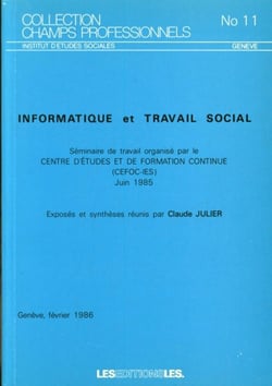 Informatique et travail social - séminaire de travail organisé par le  centre d'études et de formation