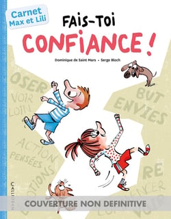 Prends confiance en toi : Défis Max et Lili