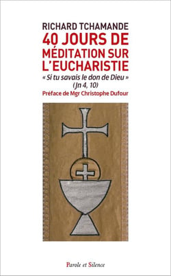 40 Jours de méditation sur l'Eucharistie : « Si tu savais le don de Dieu » (Jn 4, 10)