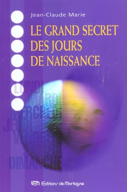 Grand secret des jours de naissance (le)
