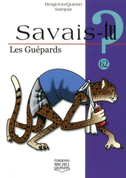 Savais-tu ? Tome 62 : les guépards