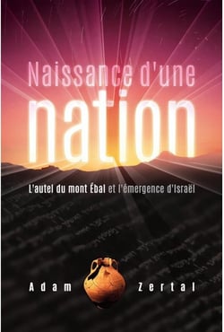 Naissance d'une nation - l'autel du mont Ébal et l'émergence d'Israël