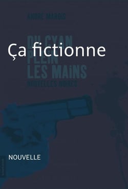 Ça fictionne - Nouvelle noire