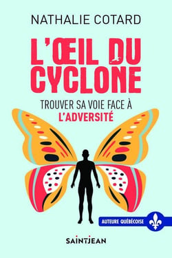 L'oeil du cyclone : trouver sa voie face à l'adversité