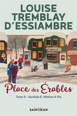 Place des érables Tome 5 : variétés E. Méthot & fils