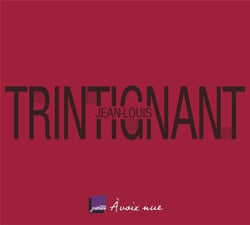 JEAN-LOUIS TRINTIGNANT - UN HOMME PASSIONNE