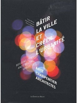 Bâtir la ville et créer l'urbanité