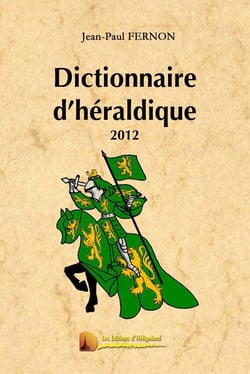Dictionnaire d'héraldique 2012