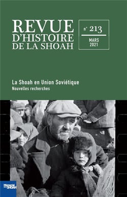 Revue d'histoire de la Shoah n.213 : la Shoah en Union soviétique : nouvelles recherches