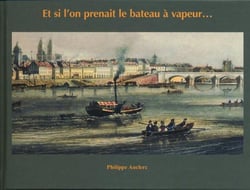 Et si l'on prenait le bateau à vapeur