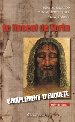 Le linceul de Turin - complément d'enquête (2e édition)