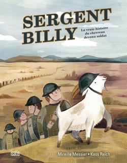 Sergent Billy - la vraie histoire du chevreau devenu soldat