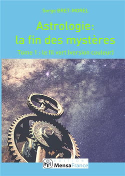 Astrologie : la fin des mystères Tome 1 : le fil vert