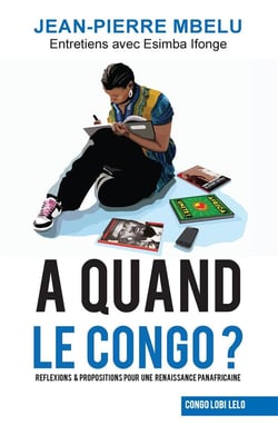 À quand le congo ? réflexions & propositions pour une renaissance panafricaine