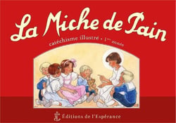 La miche de pain - catéchisme illustré - 1re année - rouge