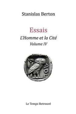 Essais : L'homme et la cité Tome 4