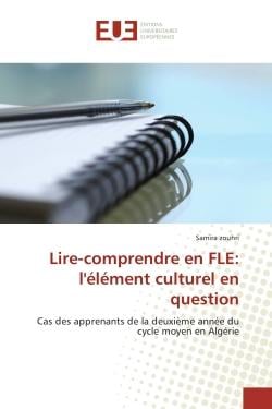 Lire-comprendre en FLe: l'element culturel en question : Cas des apprenants de la deuxième annee du cycle moyen en Algerie