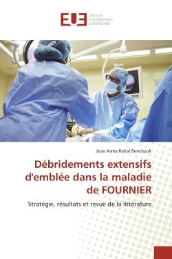 Débridements extensifs d'emblée dans la maladie de Fournier - stratégie, résultats et revue de la littérature