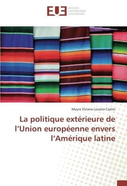 La politique exterieure de l'union europeenne envers l'amerique latine