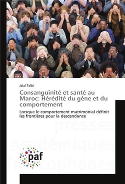 Consanguinite et sante au maroc: heredite du gene et du comportement