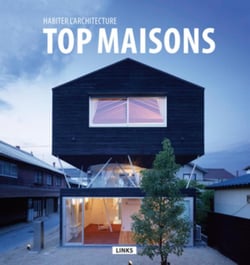 Top Maisons : Habiter L’Architecture
