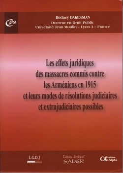 Les effets juridiques des massacres commis contre les Arméniens en 1915 et leurs modes de résolutions judiciaires et extrajudiciaires possibles