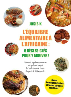 Équilibre alimentaire à l'africaine : 6 règles-clés pour y arriver !
