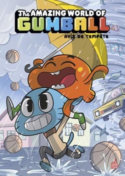 Le monde incroyable de Gumball Tome 5 : avis de tempête