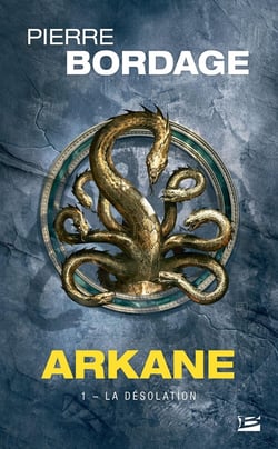 Arkane Tome 1 : la désolation