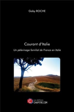 Courant d'Italie - un pélerinage familial de France en Italie