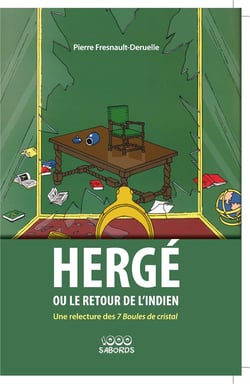 Hergé ou le retour de l'indien : une relecture des 7 boules de cristal