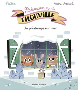 Bienvenue à Filouville Tome 3 : un printemps en hiver