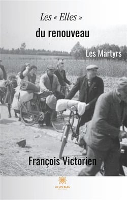 Les « elles » du renouveau - les martyrs