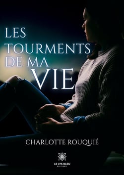 Les tourments de ma vie