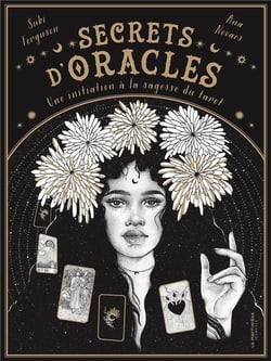 Secrets d'oracles :  une initiation à la sagesse du tarot