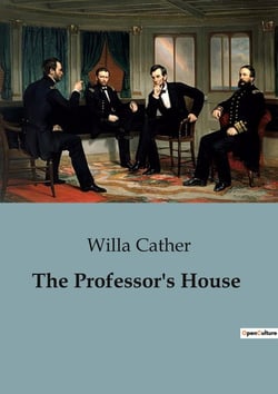 The Professor's House : The Complexities of Change and Memory