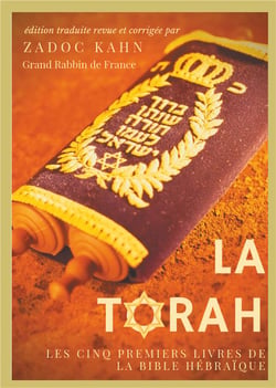 La Torah précédée d'une introduction et de conseils de lecture de Zadoc Kahn) : Les cinq premiers livres de la Bible hébraïque (texte intégral)