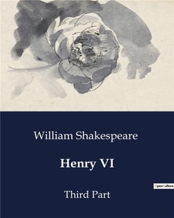 Henry VI : Third Part