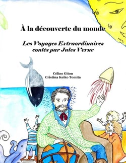À la decouverte du monde : voyages extraordinaires contés par Jules Verne