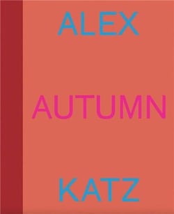 Alex Katz : Autumn