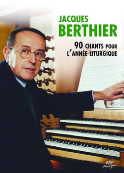 Jacques berthier - 90 chants pour l'annee liturgique