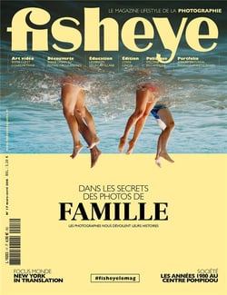 Fisheye N°17 Dans Les Secrets Des Photos De Famille  Mars/Avril 2016