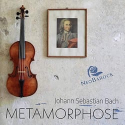 Bach : Metamorphose / NeoBarock