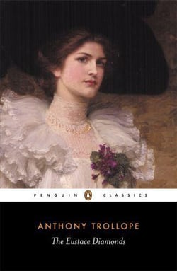 Anthony trollope the eustace diamonds (penguin classics) /anglais