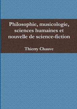Philosophie, musicologie, sciences humaines et nouvelle de science-fiction