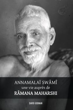 Annamalaï swami, une vie auprès de ramana maharshi